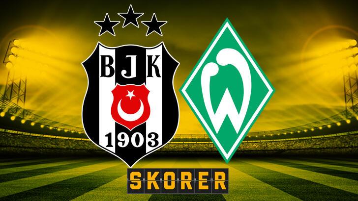 CANLI ANLATIM | Beşiktaş – Werder Bremen