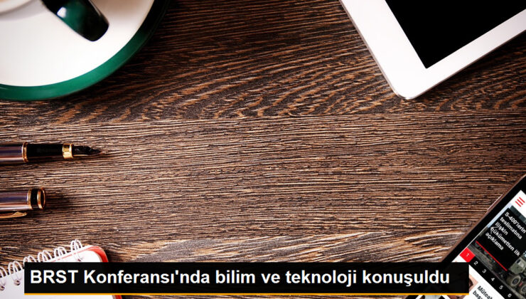 BRST Konferansı, 80’den fazla ülkeden iştirakçiyi çekti