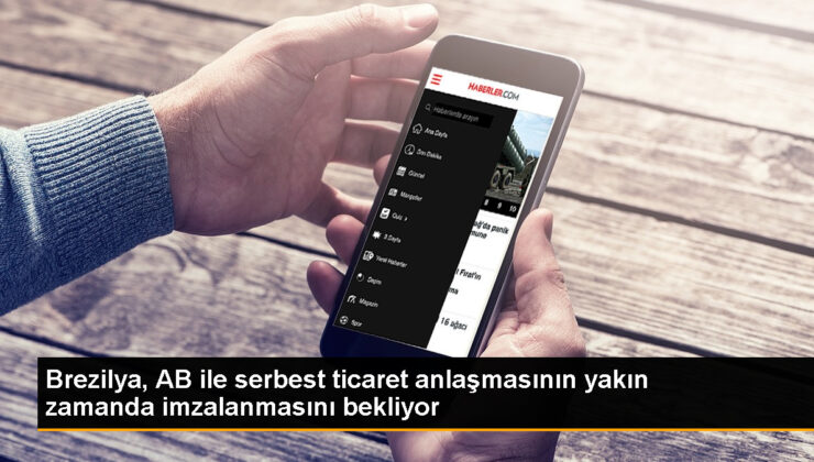 Brezilya Dışişleri Bakanı: AB-MERCOSUR hür ticaret muahedesi yakında imzalanabilir